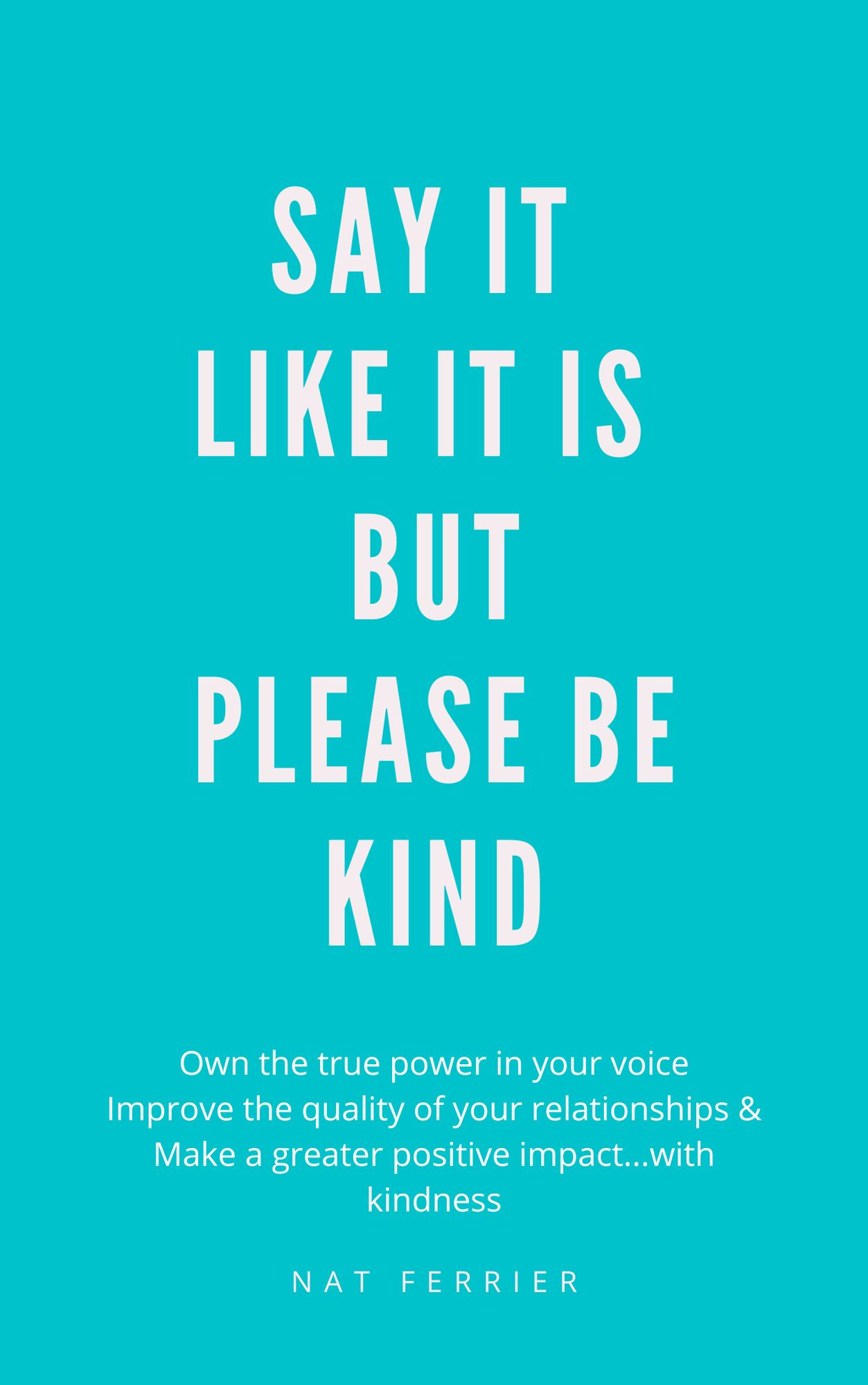 Say it Like it Is But Please Be Kind Book Cover Jun 23